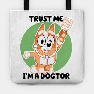 Trust Me I'm A Dogtor Tote