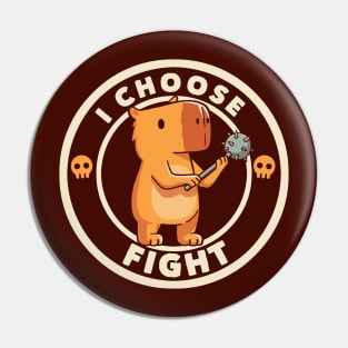 I Choose Fight Funny Capybara by Tobe Fonseca Pin