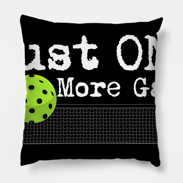 Just one more Pickleball game Pillow by 2COOL Tees