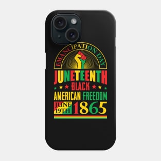 Juneteenth Black History Celebrating Black Freedom 1865 Phone Case