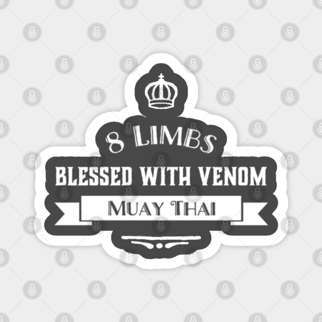 8 Limbs Blessed With Venom Magnet by Muay Thai Merch