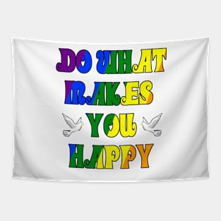 Do What Makes You Happy Tapestry