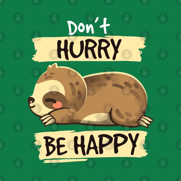 Dont hurry be happy by NemiMakeit