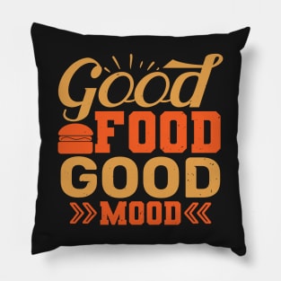 Good Food Good Mood - Food Lover Chef Gift Pillow