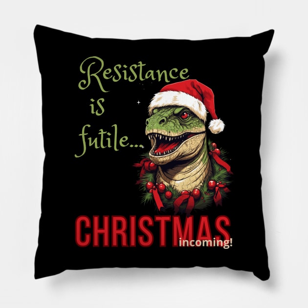 Resistance is futile...Christmas incoming Pillow by FehuMarcinArt