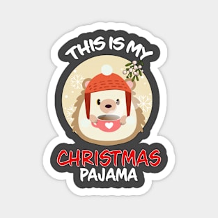 This Is My Christmas Pajama Hedgehog Family Matching Christmas Pajama Costume Gift Magnet