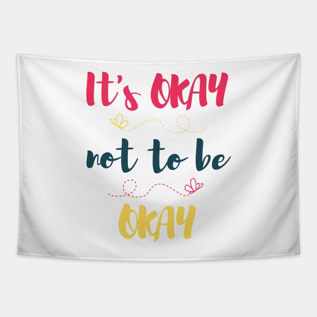 Its okay to not be okay Tapestry by Ally designs 