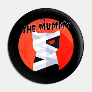 I am the Mummy Pin