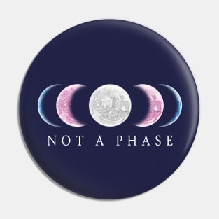 Not A Phase Transgender Pride Pin