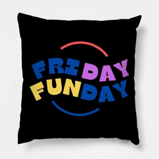 Friday Funday Pillow