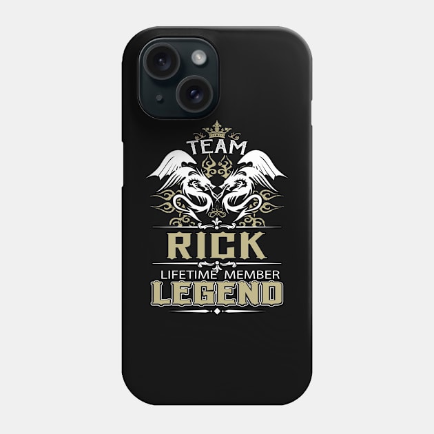 Rick Name T Shirt -  Team Rick Lifetime Member Legend Name Gift Item Tee Phone Case by yalytkinyq