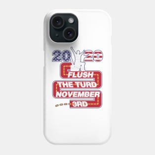 Flush The Turd November 3rd Phone Case