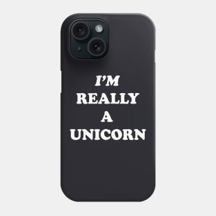 I M Really A Unicorn Tumblr Funny Meme Unicorn Tops Im Really A Unicorn Horse Phone Case