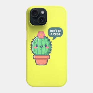 Don't Be A Prick: Blossoming Cactus Friend Phone Case