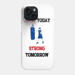 Sore today, strong tomorrow boxing, Phone Case