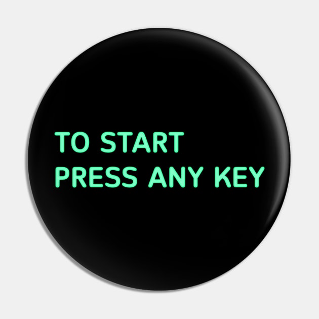 to start press any key Pin by ermagix