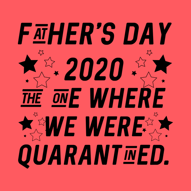 quarantined fathers day shirt by ZADMAD