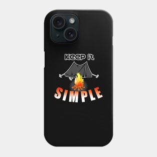 Keep It Simple - Camp Fire Phone Case