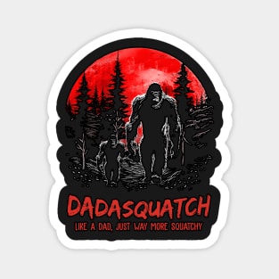 Dad Squatch Like A Dad Just Way More Squatchy Magnet