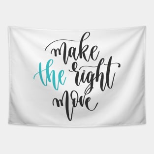 Make The Right Move Tapestry