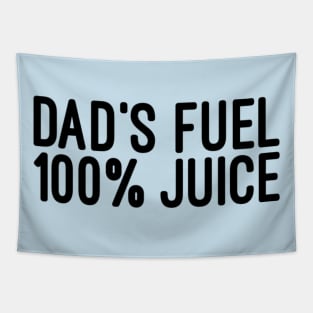 Dad's fuel 100% Juice Tapestry