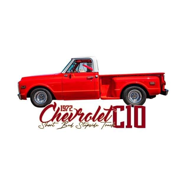 1972 Chevrolet C10 Short Bed Stepside Truck by Gestalt Imagery