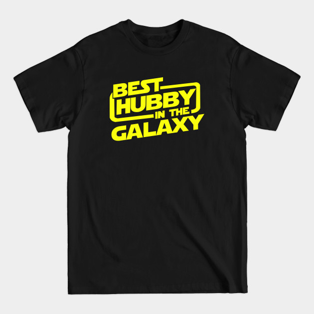 Disover Best Hubby in the Galaxy - Funny Husband And Wife - T-Shirt