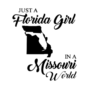 Just A Florida Girl In A Missouri World Mom T-Shirt