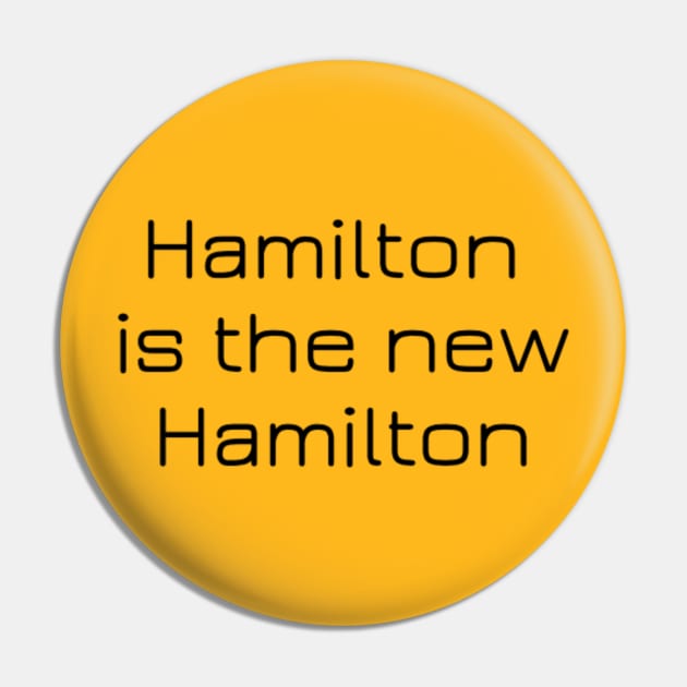 Hamilton is the new Hamilton Pin by Hammer905