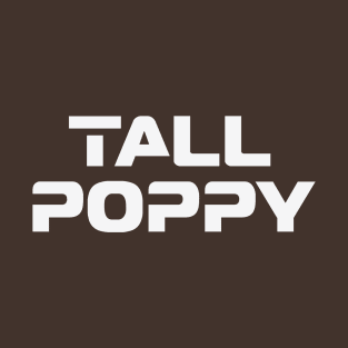 TALL POPPY T-Shirt