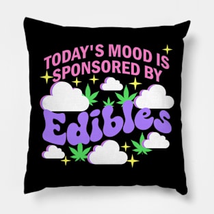 Today’s Mood Is Sponsored By Edibles Pillow