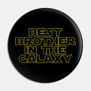 Best Brother in the Galaxy Pin