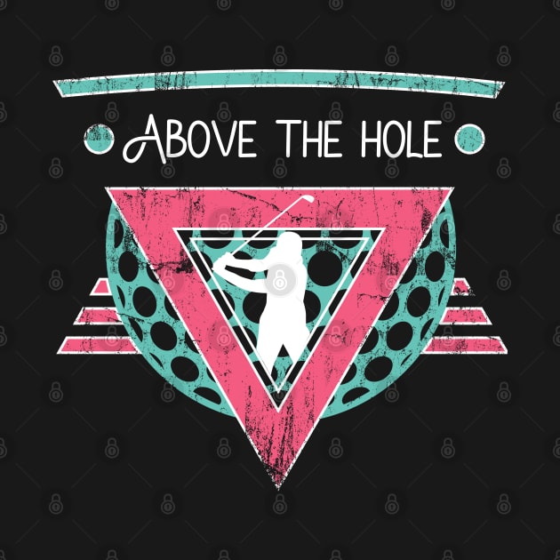 Above the hole golf retro by osvaldoport76