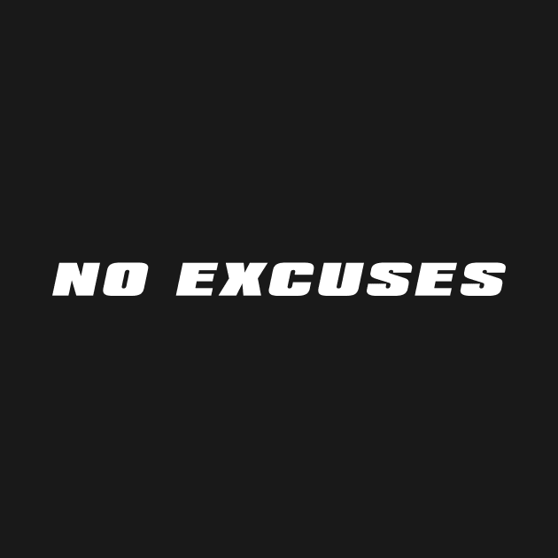 No Excuses by alblais