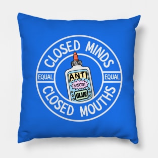 Closed Minds Equal Closed Mouths Pillow