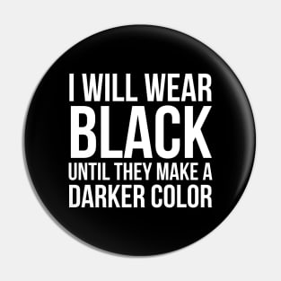 I Will Wear Black Pin