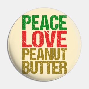 Peace Love Peanut Butter Pin