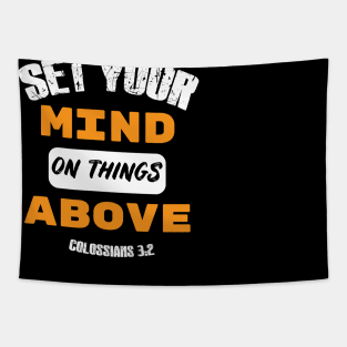 Set your mind on things above Distressed Design orange Tapestry