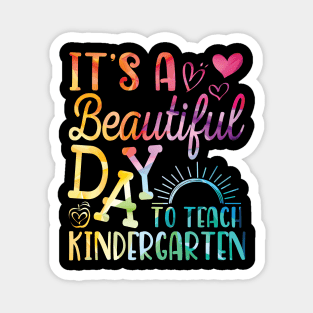 Teacher To School It's A Beautiful Day To Teach Kindergarten Magnet