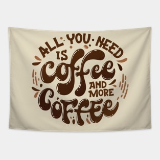 all u need is coffee and more coffee Tapestry