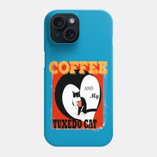 Coffee and My Tuxedo Cat because Murder is wrong. Cute Tuxedo cat attitude  Copyright TeAnne Phone Case