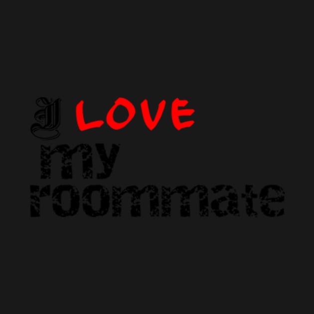 I love my roommate by badrhijri