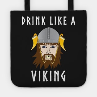 Drink Like a Viking Funny Drinking Horn t-shirt Tote