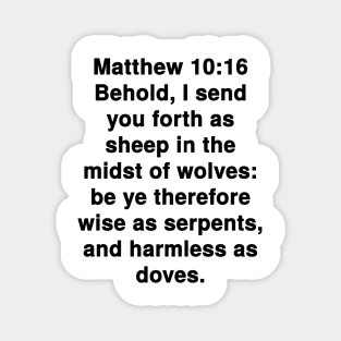 Matthew 10:16 King James Version Bible Verse Text Magnet