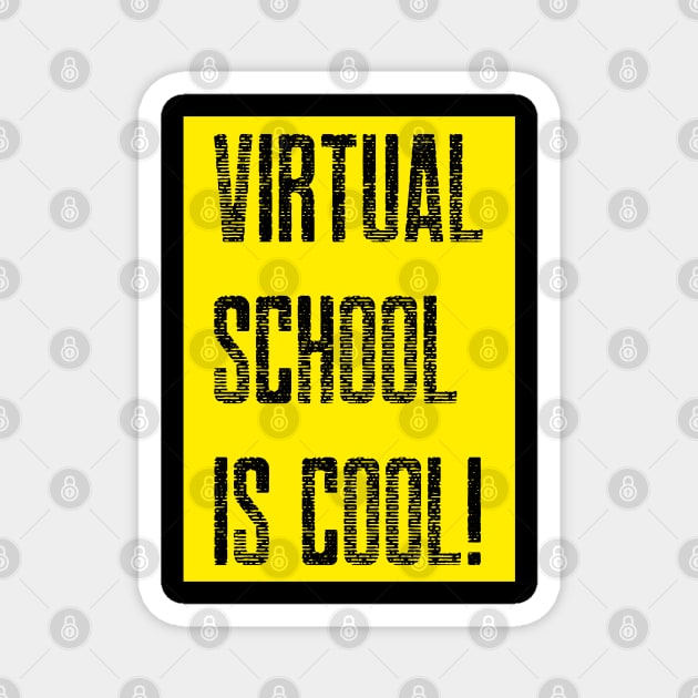 Virtual School is Cool! (Yellow/Black Lettering) Magnet by TJWDraws