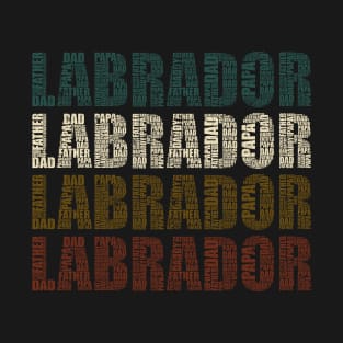 Labrador Dad - Funny Dog Lovers Gift For Papa T-Shirt