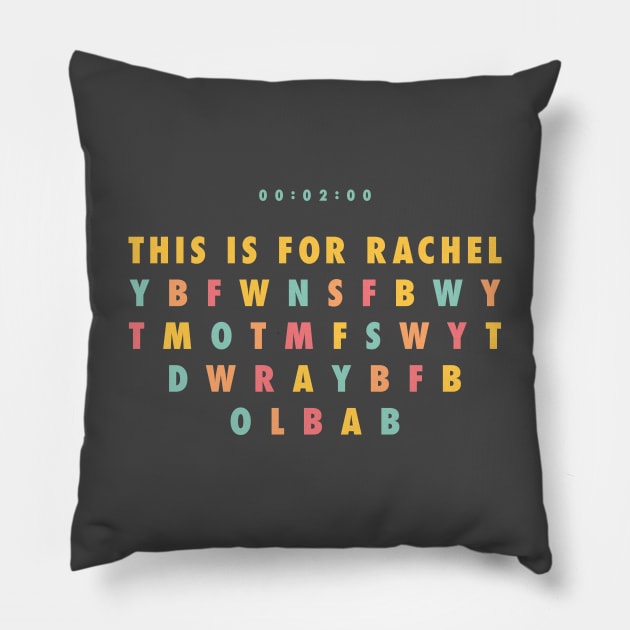 This Is For Rachel TikTok Meme Pillow by bellamuert3