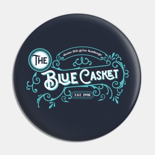 The Blue Casket Pin