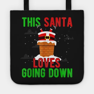 this santa loves going down christmas2 Tote