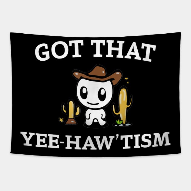 got that yee haw 'tism Tapestry by Travis ★★★★★